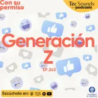 Ep. 243 - Generación Z: ¿rebeldía sin proyecto político?