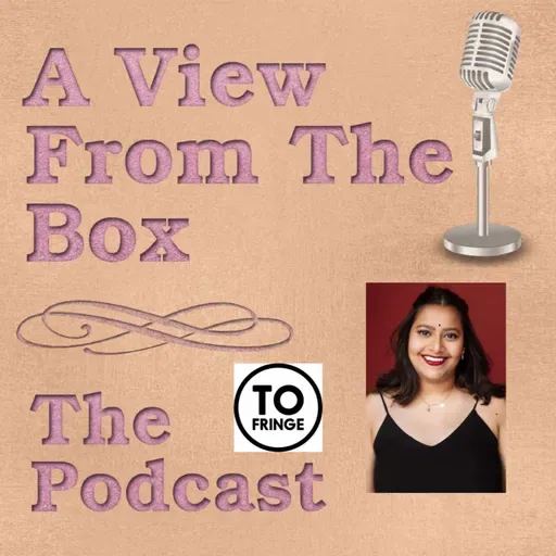 S1E22 - Episode 22 - Sanskruti Marathe of "At The End of Kaliyuga" at Toronto Fringe Festival