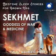 Sekhmet Goddess of War | Sleep Story for Grown Ups | Egyptian Mythology | Bedtime Stories