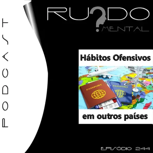 # 244 - Hábitos Ofensivos em Outros Países