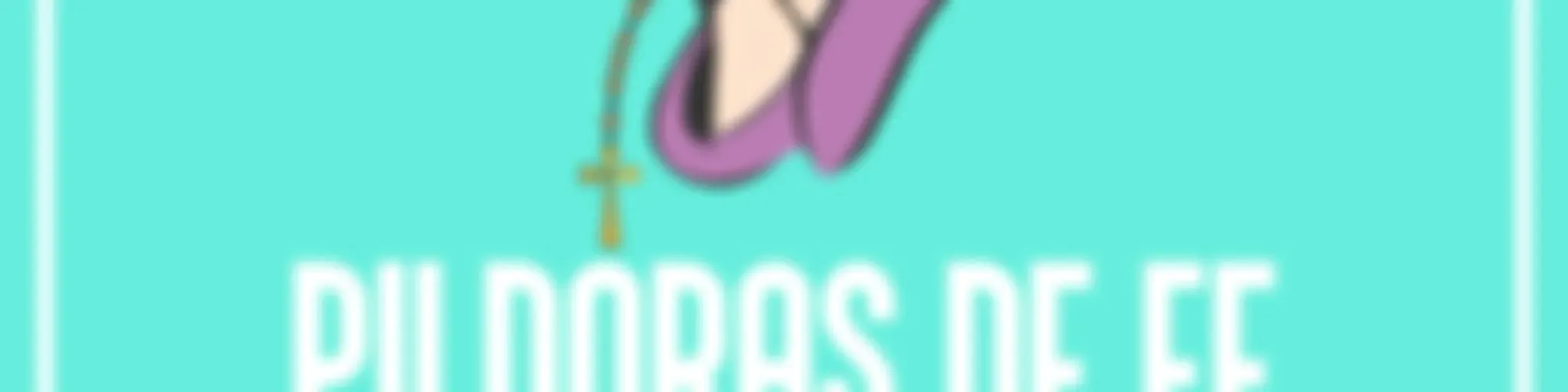 María Elena Barrera: Píldoras de Fe para el Alma