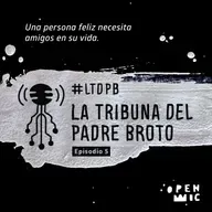 La tribuna del Padre Broto. Episodio 5