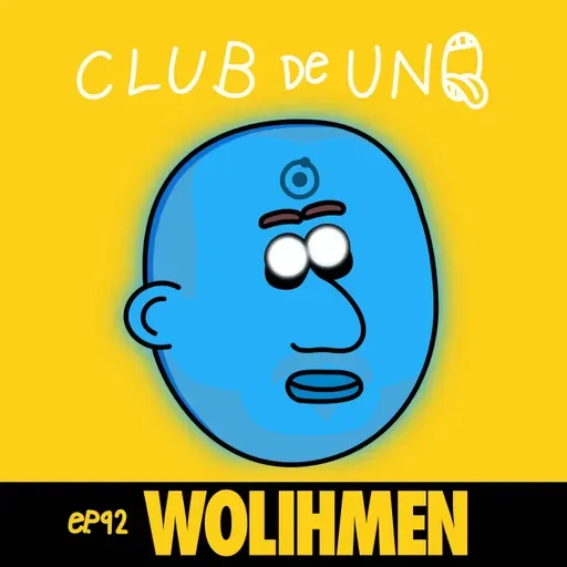 Episodio 92: WOLIHMEN