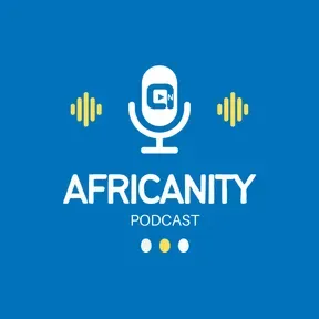 Africanity Podcast: Voices of the African Diaspora