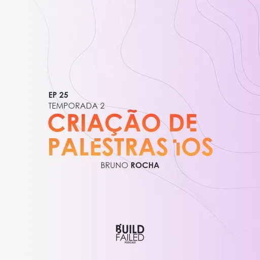 T02E25 - Criando conteúdo de palestras iOS (Bruno Rocha)