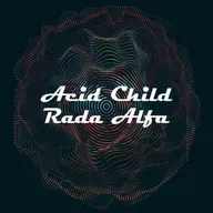 Rada Alfa - Acid Child @ Excl for ChillOutPlanet.Ru