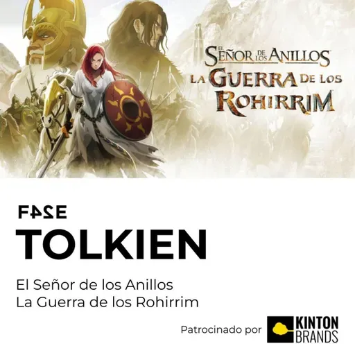 El Señor de los Anillos: La Guerra de los Rohirrim | FASE TOLKIEN