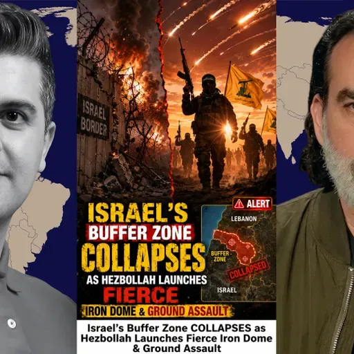 Laith Marouf: Israel’s Buffer Zone COLLAPSES as Hezbollah Launches Fierce Iron Dome & Ground Assault