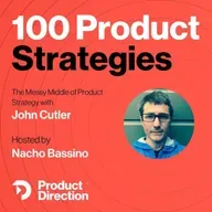 #42: Actionable Tactics to Navigate the 'Messy Middle' of Strategy with John Cutler