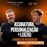 Assinatura, Personalização e Lucro: O Modelo de Negócio Que Encanta e Retém Clientes