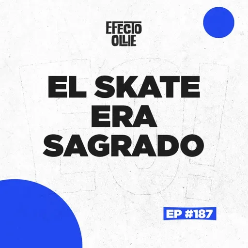 EL SKATE ANTES ERA SAGRADO/ 3 RAZONES POR LAS QUE YA NO COMPRAN 🛹 X EFECTO OLLIE EP #187
