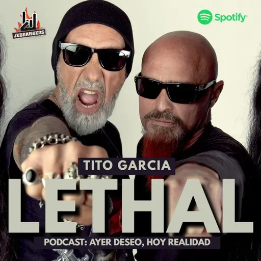 6: Ayer Deseo, hoy realidad: Lethal