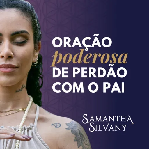 Oração Poderosa de Perdão com o Pai | Cura Emocional e Libertação