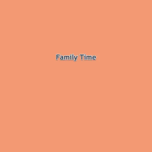 Family Time 2024-07-08 17:30