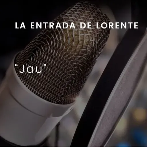 Jau: La entrada de Lorente