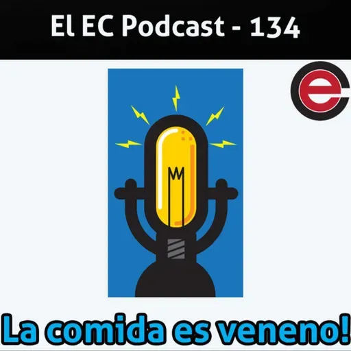 Ep134 EC Podcast - Ft Rafa Carbajal: Que comemos realmente?