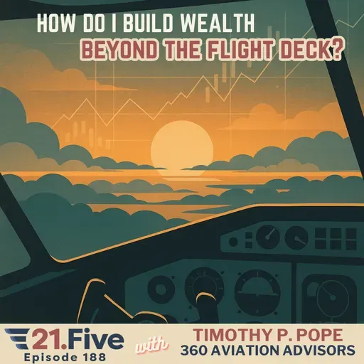 188. How Can Pilots Build Wealth Beyond the Flight Deck?