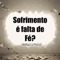 Sofrimento é falta de fé?