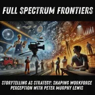 Storytelling as Strategy: Shaping Workforce Perception With Peter Murphy Lewis