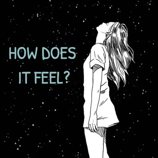 HOW DOES IT FEEL?