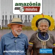 Amazônia em 5 Minutos: o alerta de Raoni, dados alarmantes e exportação de madeira ilegal