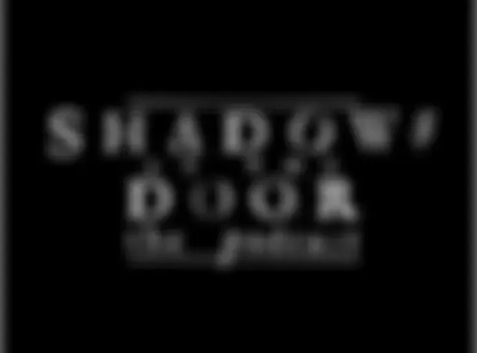 Shadows at the Door: The Podcast