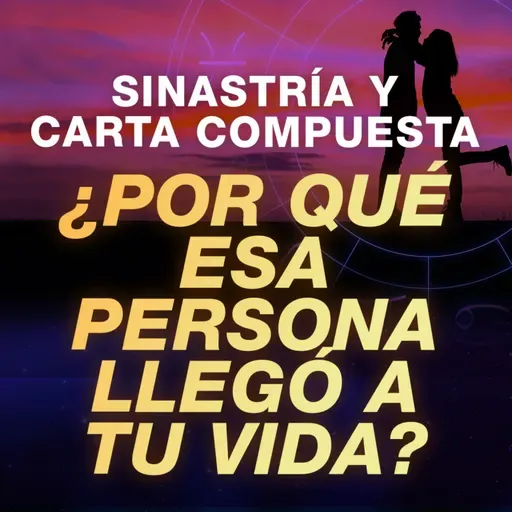 💘 Compatibilidad en las Relaciones y Amor - Sinastría y Carta Compuesta en Astrología