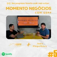 JOÃO MAGALHÃES Momento negócios com GSPP #05