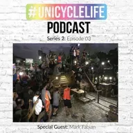 #unicyclelife Podcast - Series 2 Episode 003: Mark Fabian