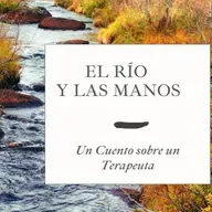 Déjame que te cuente un cuento - El río y las Manos