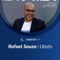 Rafael Souza (Ubots) | Startup Life