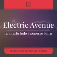 Ignorarlo todo y ponerse bailar. La historia de: Electric Avenue