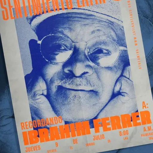 Especial Sentimiento Latino - Ibrahim Ferrer - 09 de Julio 2026