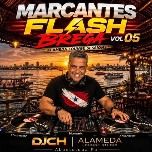 MARCANTES FLASH BREGA VOL 05 ALAMEDA LOUNGE SESSIONS DJCH
