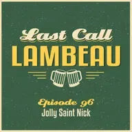 Last Call Lambeau - Ep 96: Jolly Saint Nick