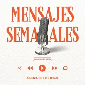 IGLESIA BE LIKE JESUS (MENSAJES SEMANALES)