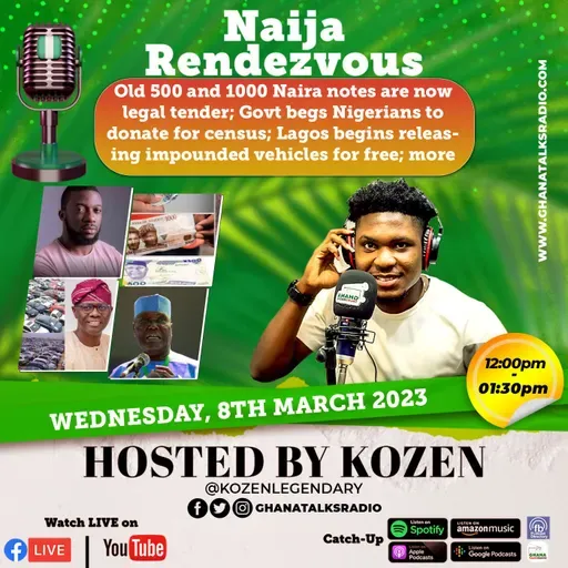 Old 500 and 1000 Naira notes are now legal tender; Govt begs Nigerians to donate for census; Lagos begins releasing impounded vehicles for free; more