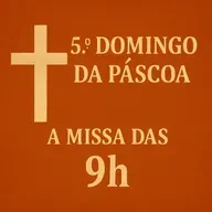 
✨ 5º Domingo da Páscoa – Um Momento de Reflexão e Fé ✨

9h