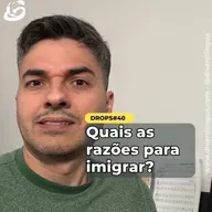 Quais as razões para imigrar?