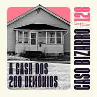 CB #128 - A Casa dos 200 Demônios
