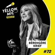 Yellow Mic # 72 – Bérengère Krief