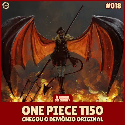 A Bordo do Sunny #18 - One Piece 1150 (Chegou o demônio original)