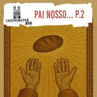 #50 - PAI NOSSO... P.2
