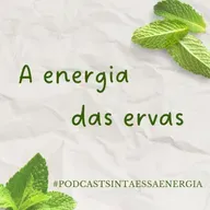 A energia das ervas
