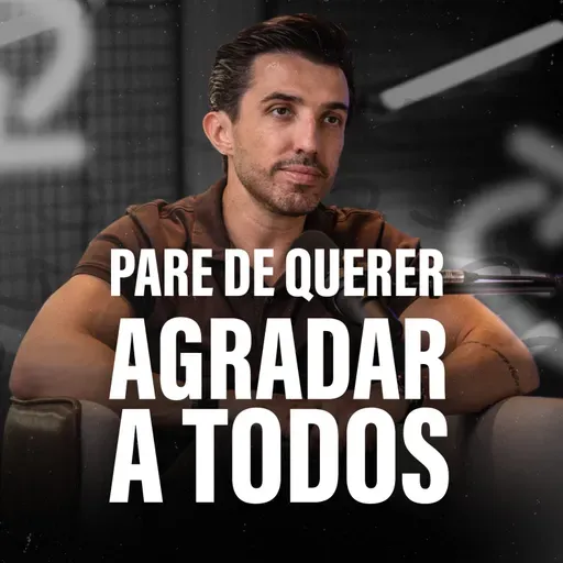 PARE DE QUERER AGRADAR A TODOS