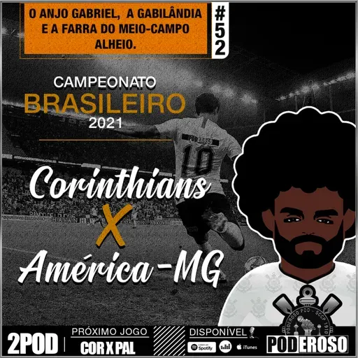 #52 2Pod BR21 Poderoso Pod - Corinthians X América Mineiro