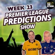 Week 23 Premier League Predictions & Wolves Q&A