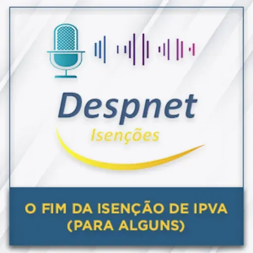 O Fim da Isenção de IPVA (Para Alguns)
