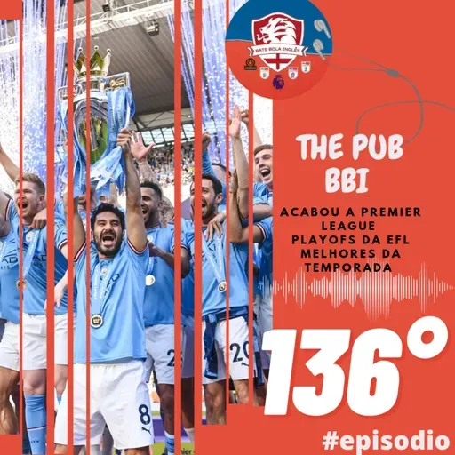 THE PUB BBI NO AR EPISÓDIO 136° - O podcast do Bate Bola Ingles aqui no canal, tudo sobre o futebol
