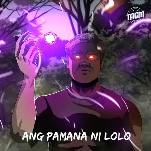 Episode 250 : Ang Pamana Ni Lolo